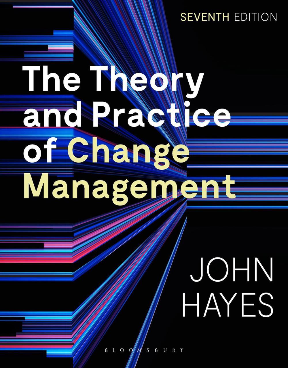 The Theory and Practice of Change Management, 9781350413337