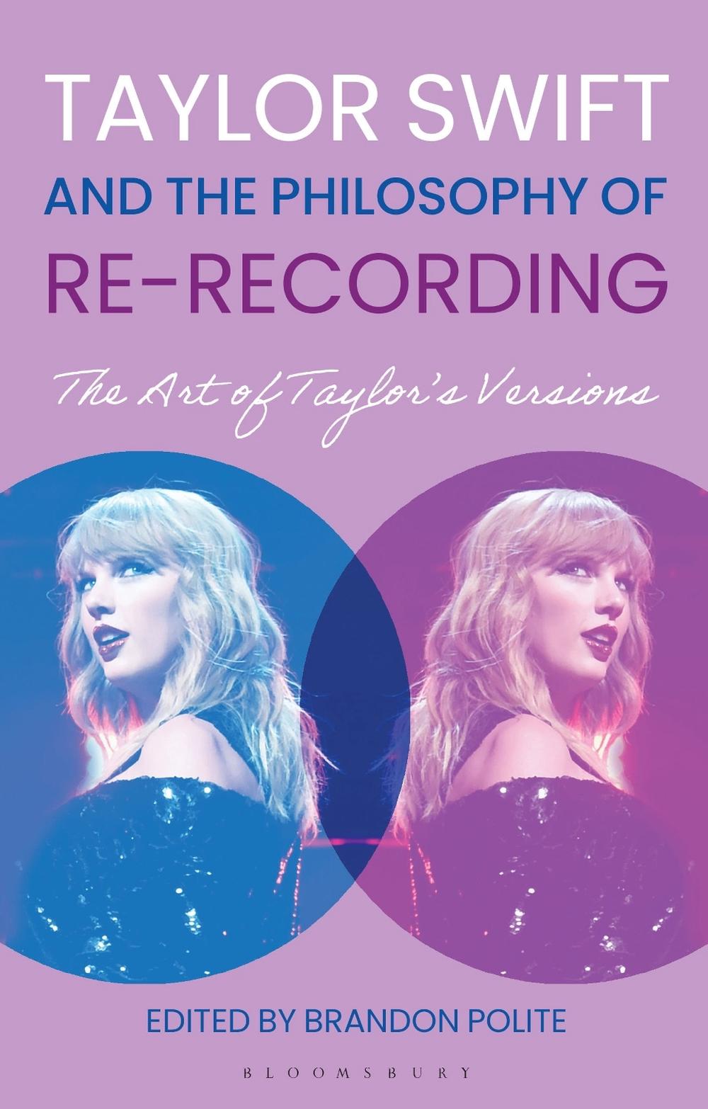 Taylor Swift and the Philosophy of Re-recording, 9781350421561