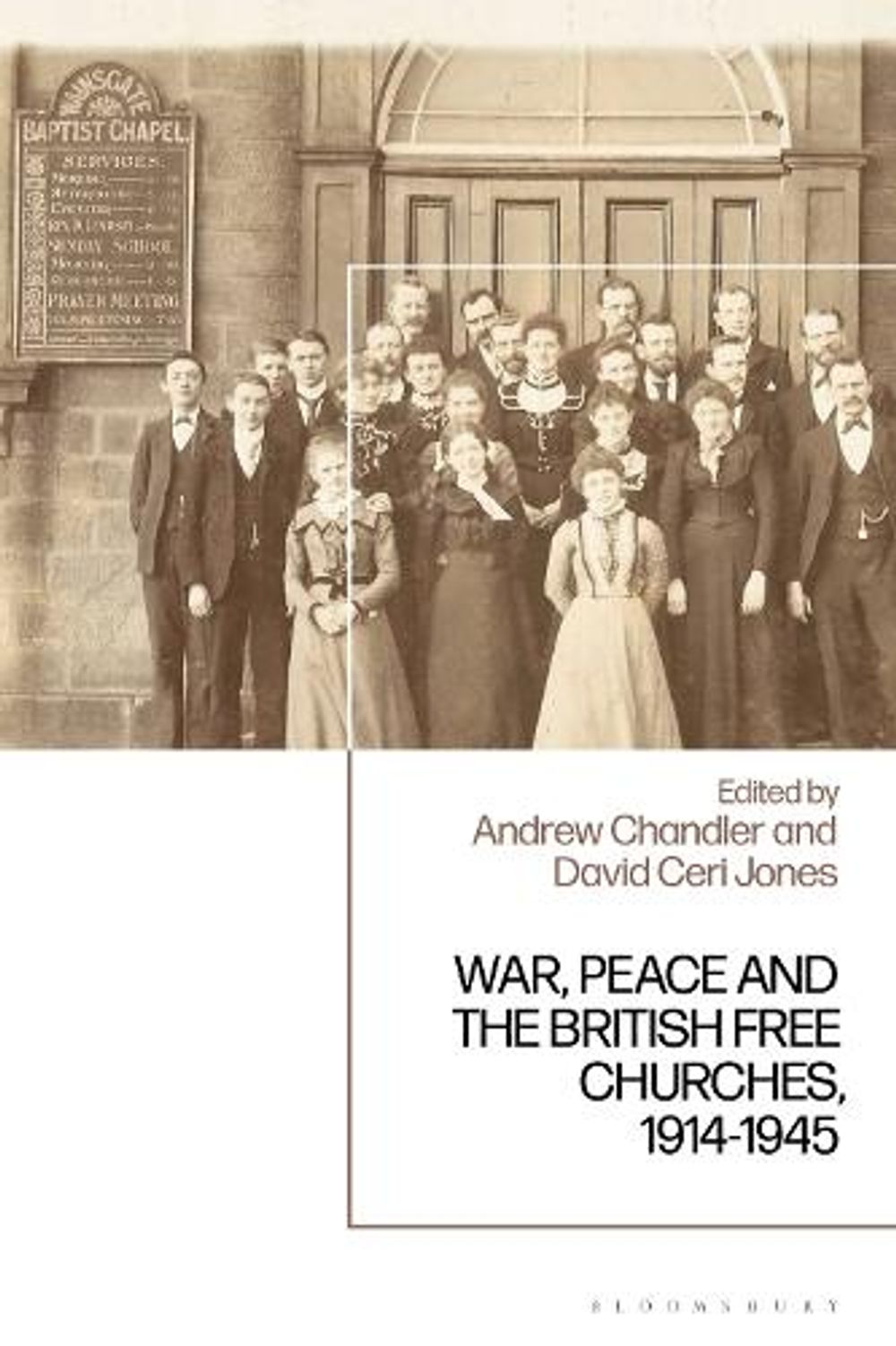 War, Peace and the British Free Churches, 1914-1945 by Dr Andrew Chandler - ISBN: 9781350431287
