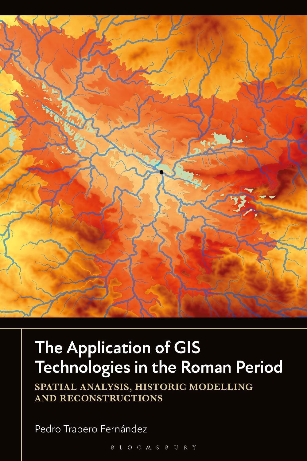 The Application of GIS Technologies in the Roman Period, 9781350433700
