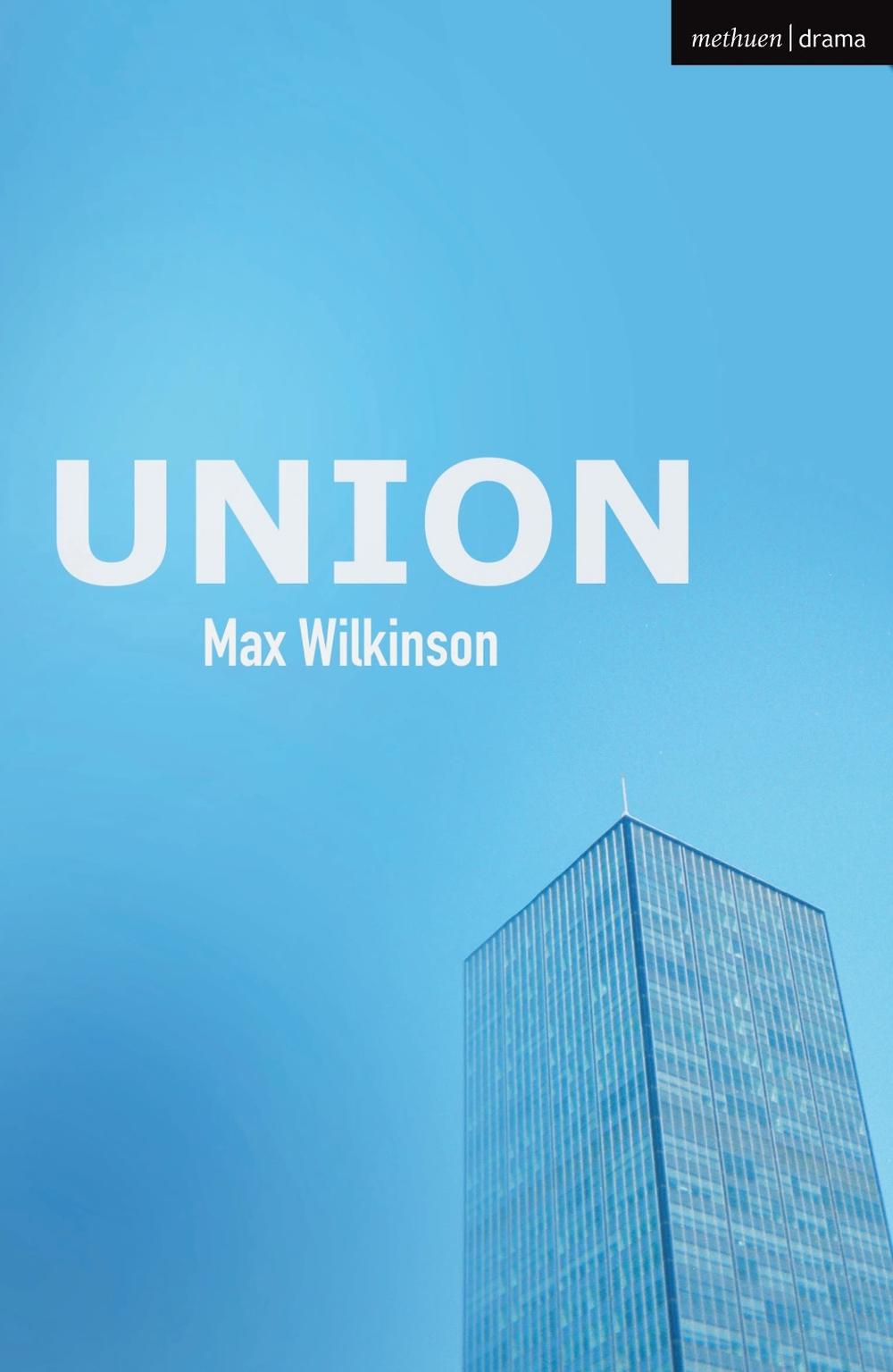 Union by Max Wilkinson - ISBN: 9781350441996