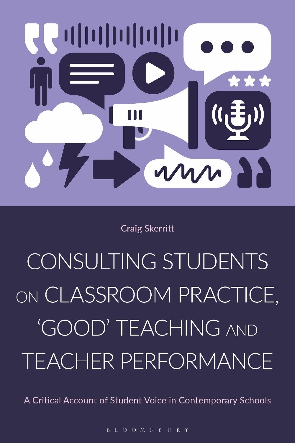 Consulting Students on Classroom Practice, ‘Good’ Teaching and Teacher Performance, 9781350445949