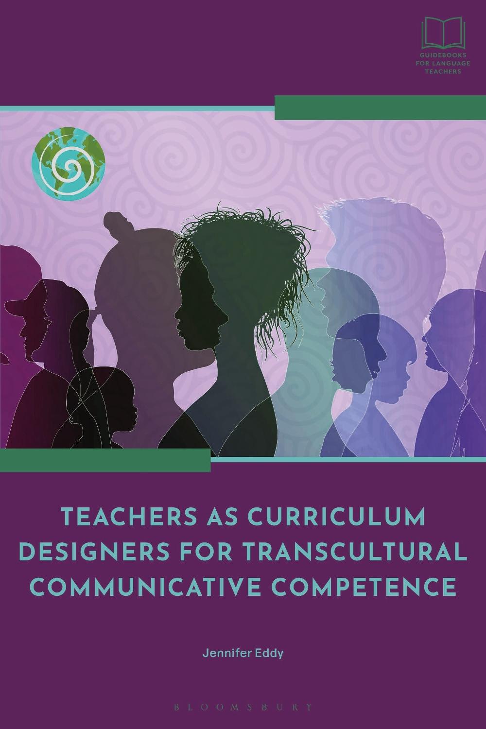 Teachers as Curriculum Designers for Transcultural Communicative Competence, 9781350446724