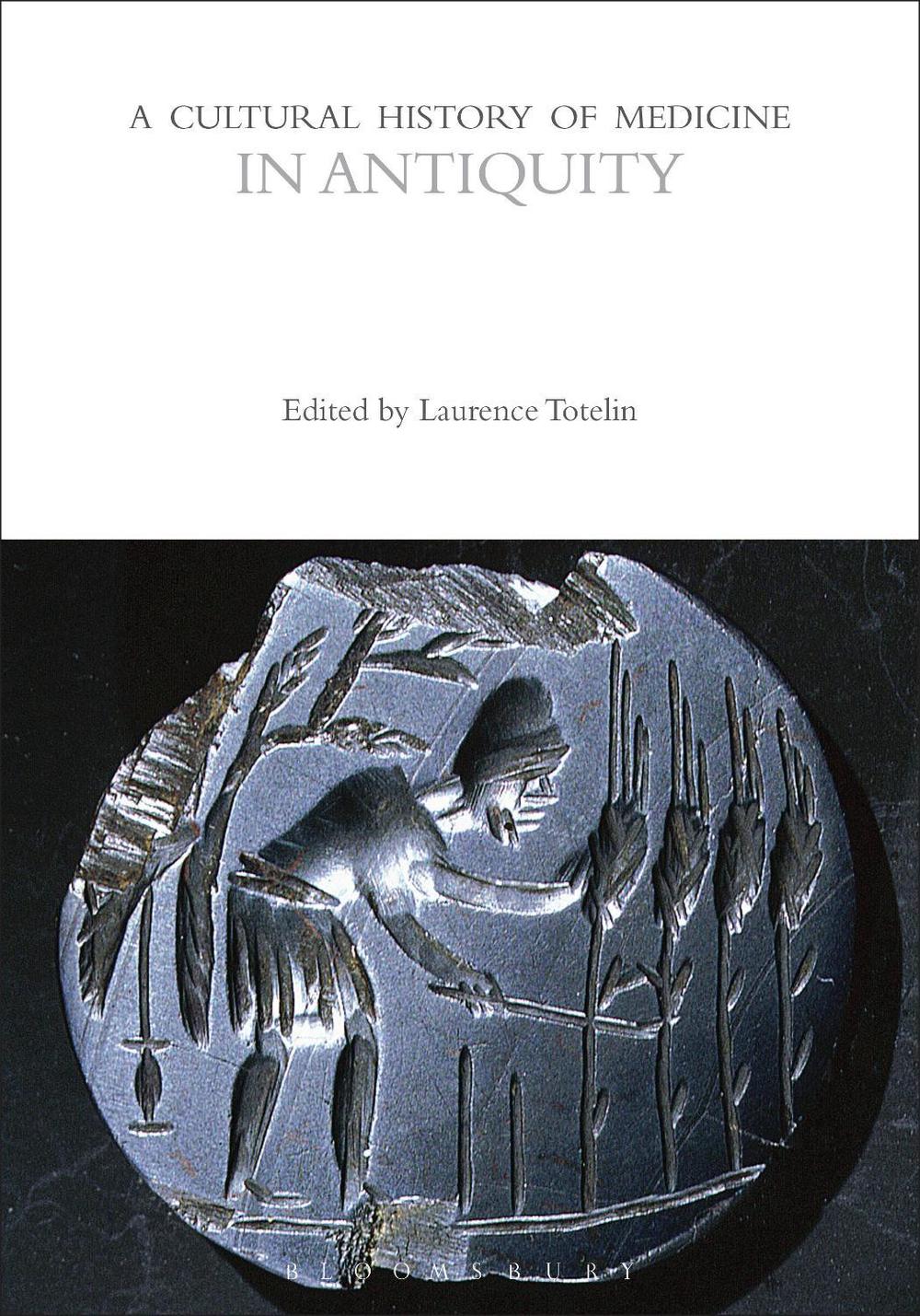 A Cultural History of Medicine in Antiquity, 9781350451483