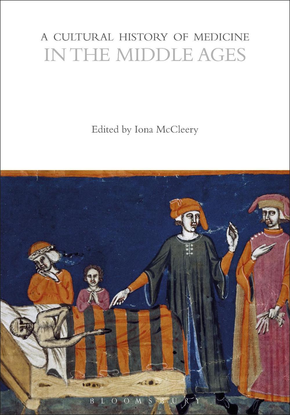 A Cultural History of Medicine in the Middle Ages, 9781350451490