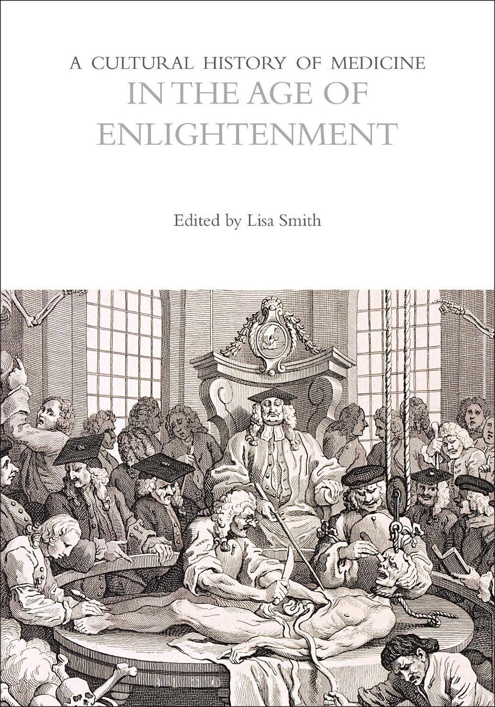 A Cultural History of Medicine in the Age of Enlightenment, 9781350451605