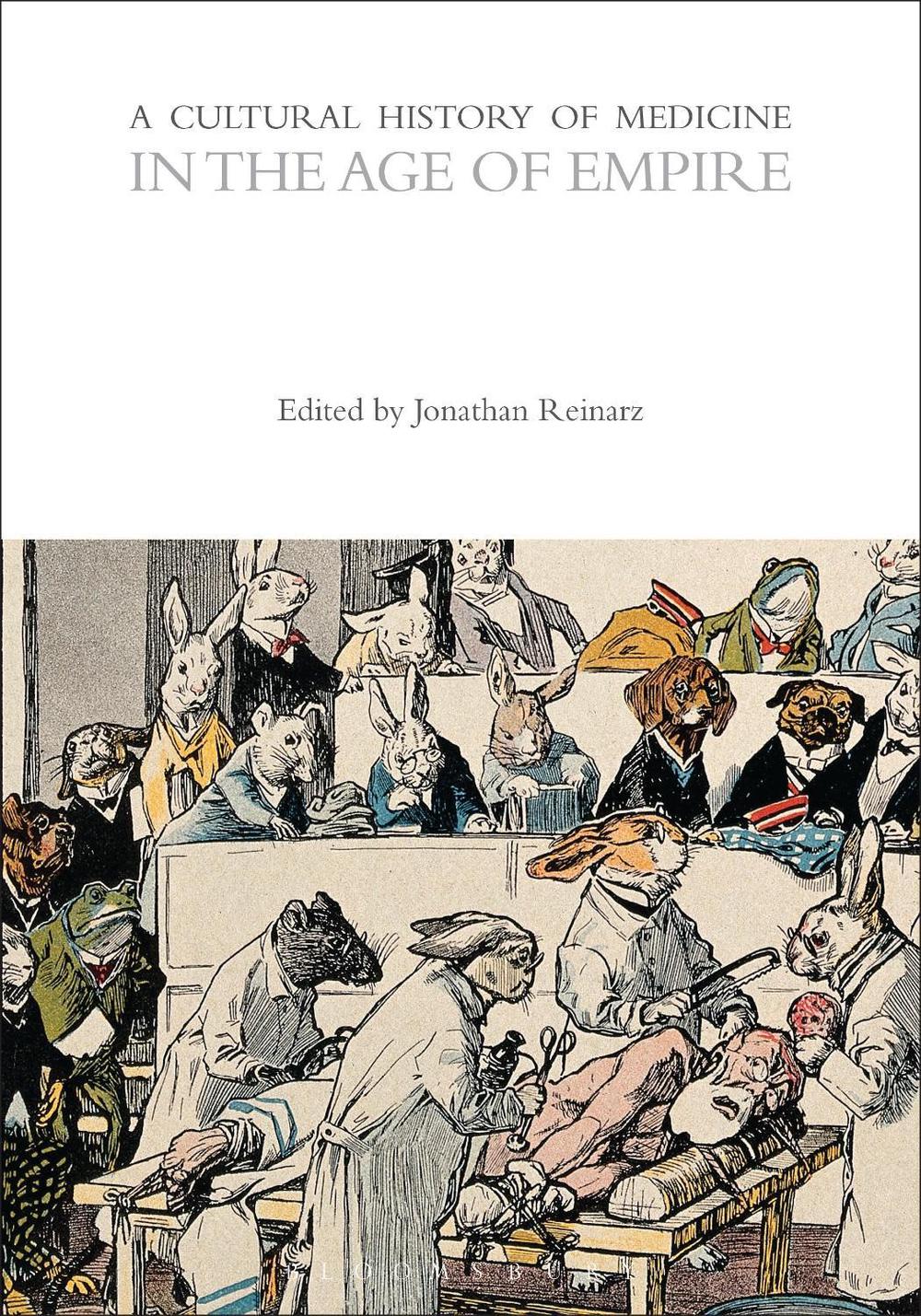 A Cultural History of Medicine in the Age of Empire, 9781350451612