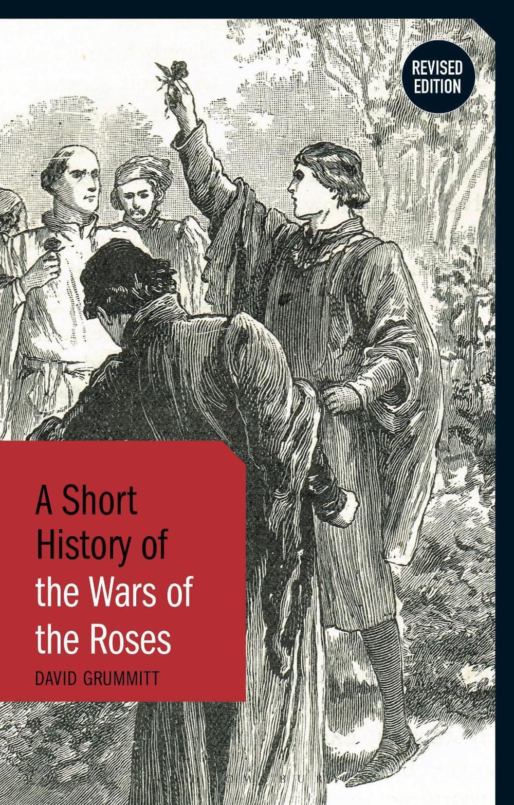 A Short History of the Wars of the Roses, 9781350457997