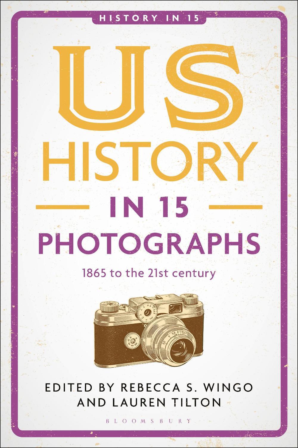 US History in 15 Photographs, 9781350463370