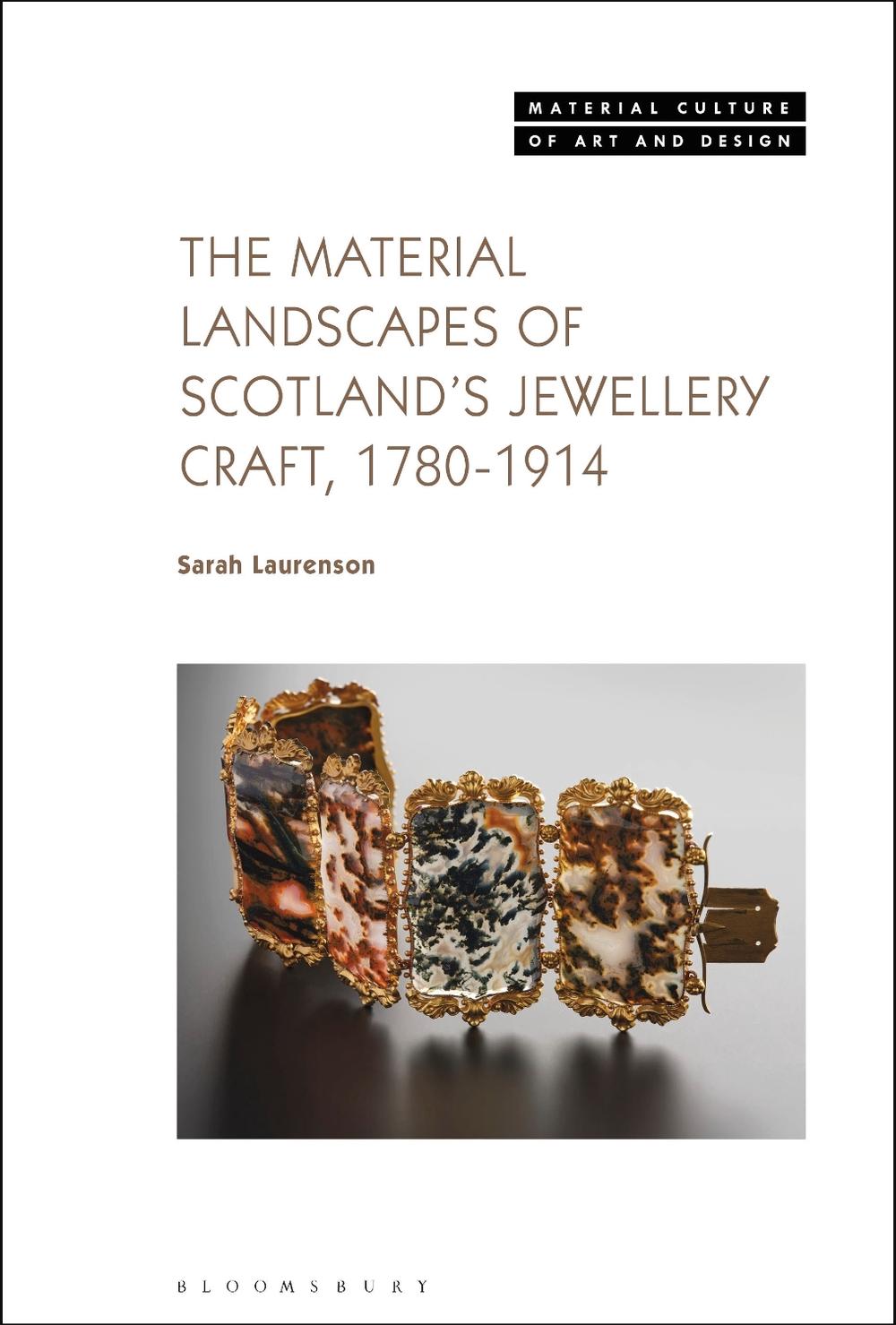 The Material Landscapes of Scotland’s Jewellery Craft, 1780-1914, 9781350469921
