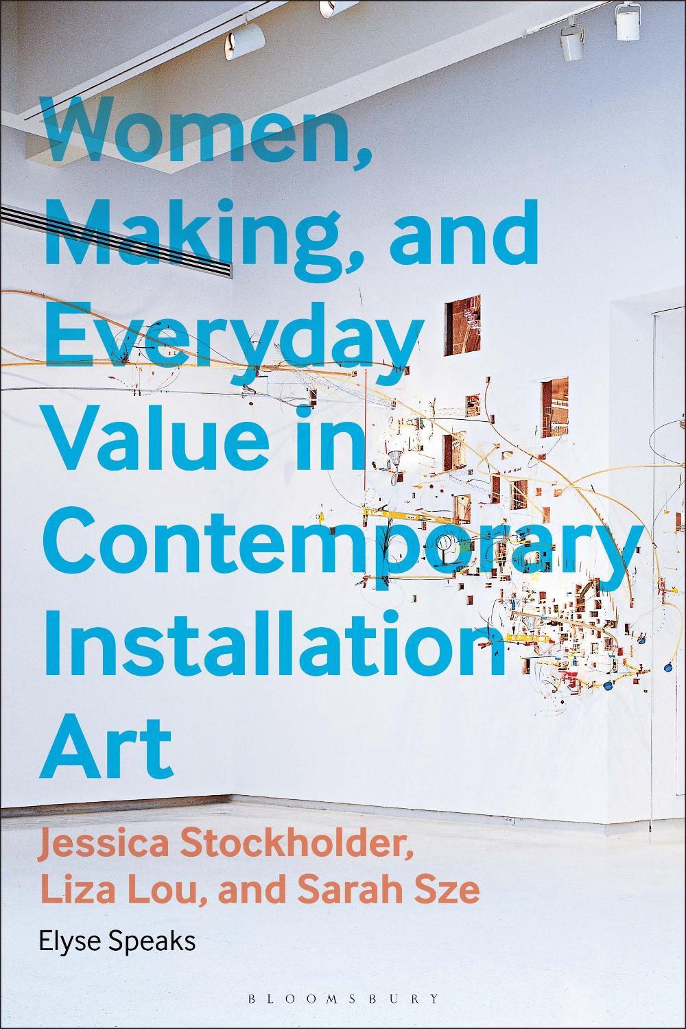 Women, Making, and Everyday Value in Contemporary Installation Art, 9781350497764
