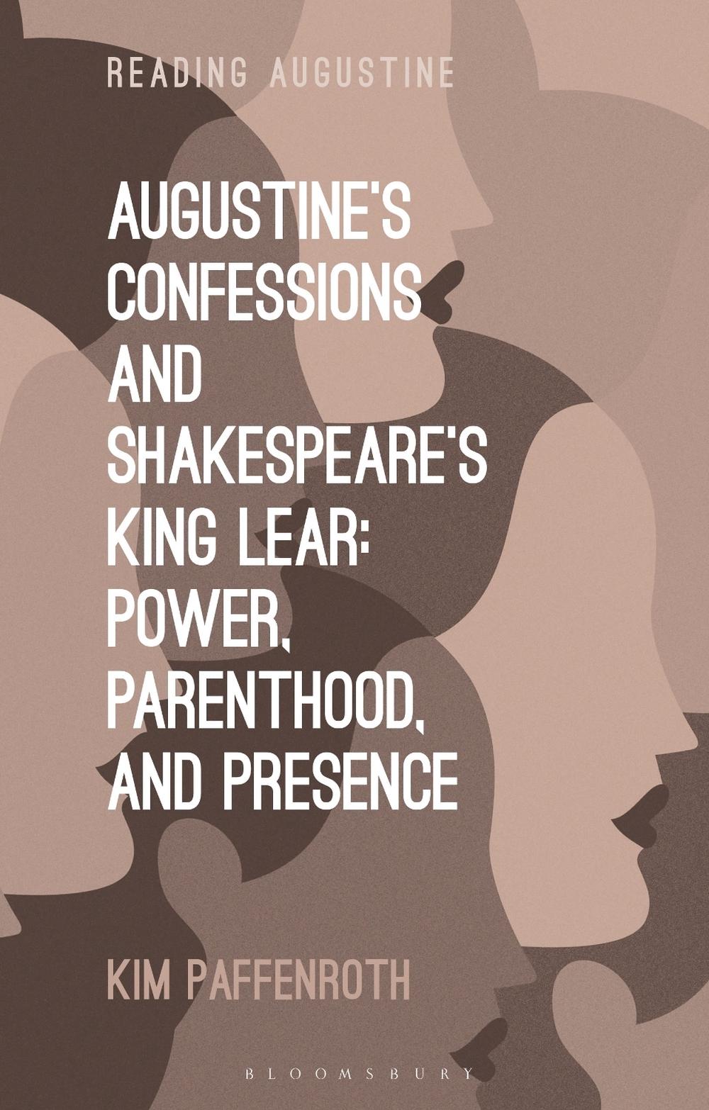 Augustine’s Confessions and Shakespeare’s King Lear, 9781350500877
