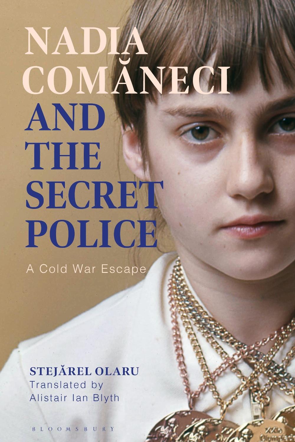 Nadia Comaneci and the Secret Police, 9781350511507