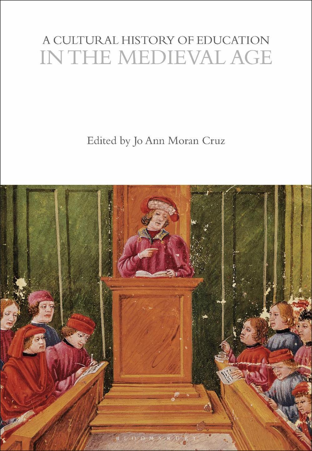 A Cultural History of Education in the Medieval Age, 9781350537002