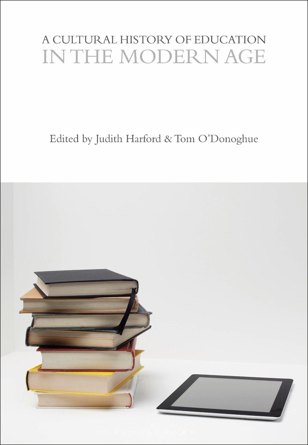 A Cultural History of Education in the Modern Age, 9781350537019