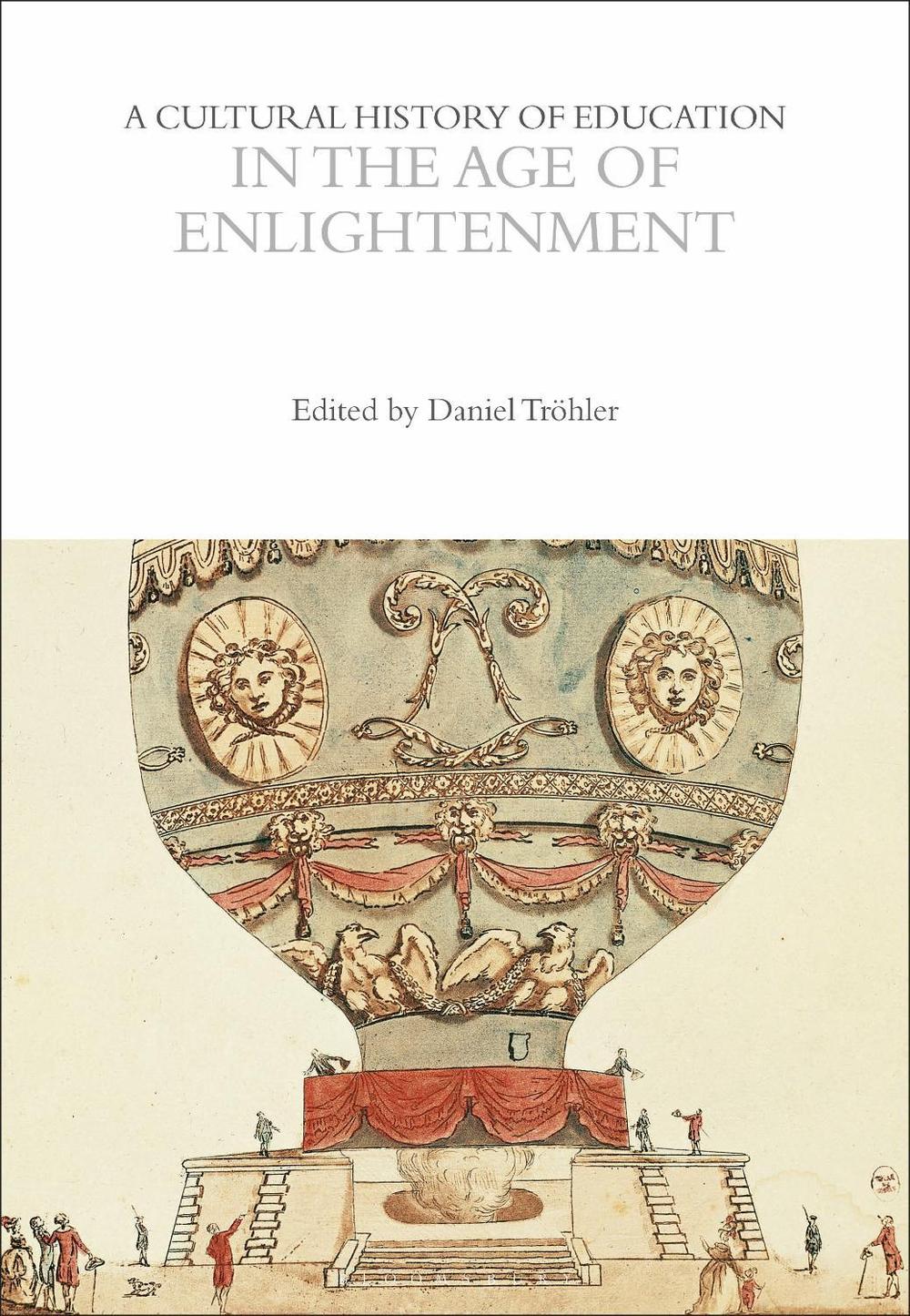 A Cultural History of Education in the Age of Enlightenment, 9781350537040