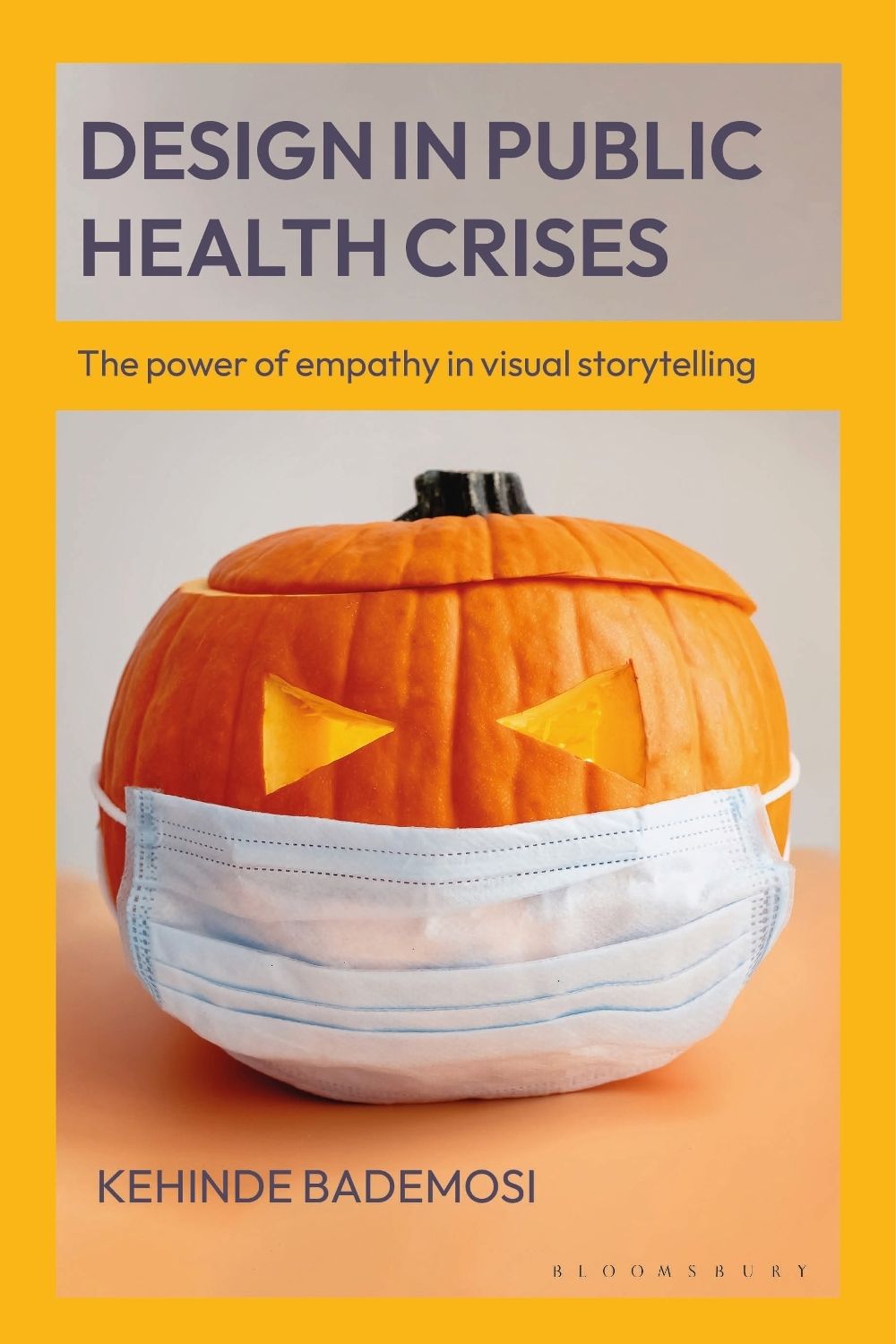 Design in Public Health Crises by Kehinde Bademosi - ISBN: 9781350547216