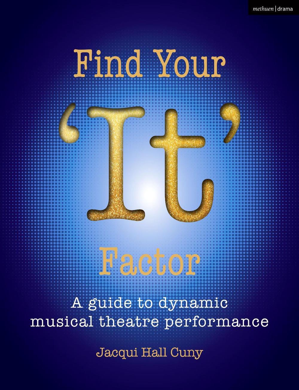 Find Your 'It' Factor by Dr Jacqui Hall Cuny - ISBN: 9781350551435