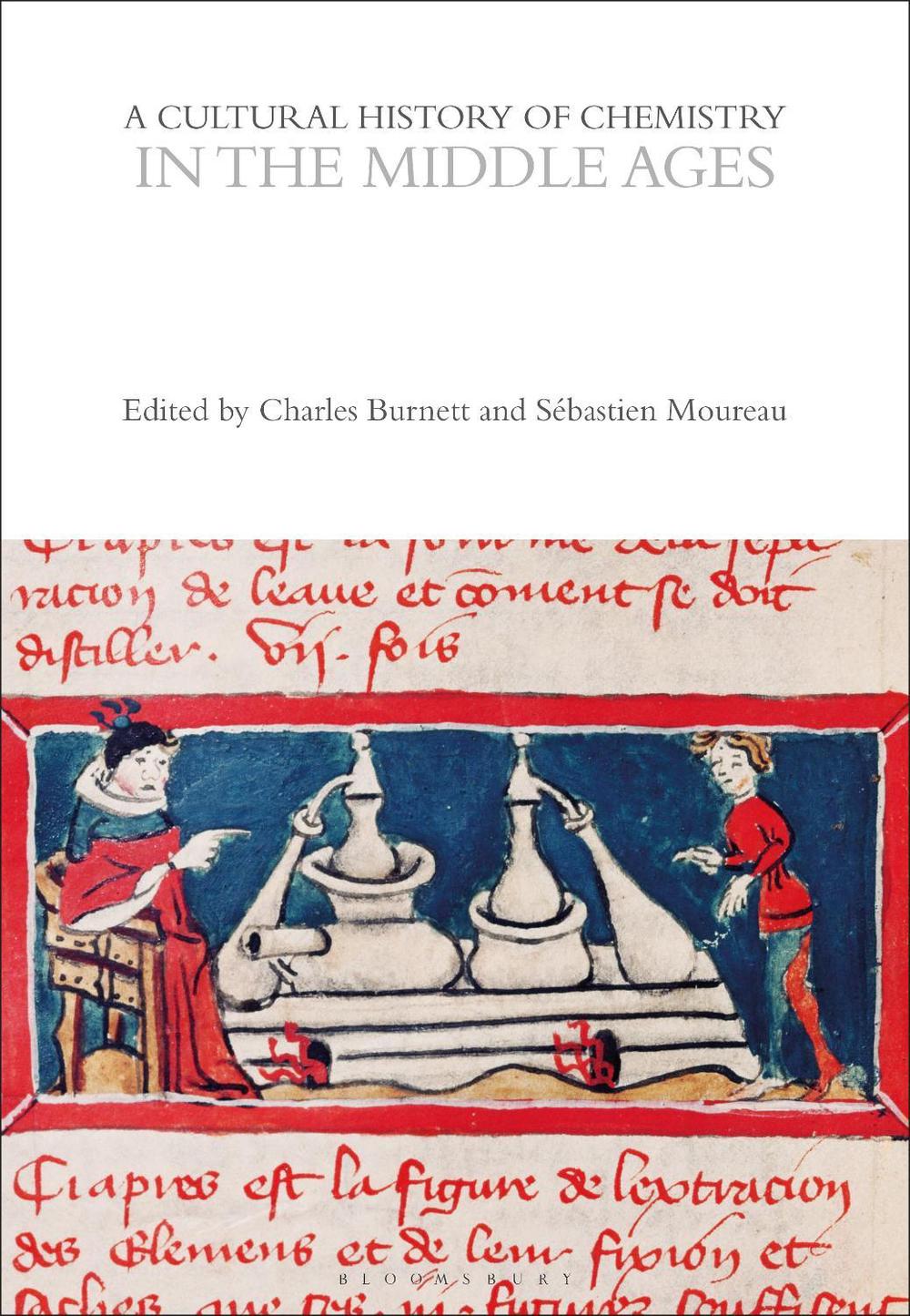 A Cultural History of Chemistry in the Middle Ages, 9781350552043