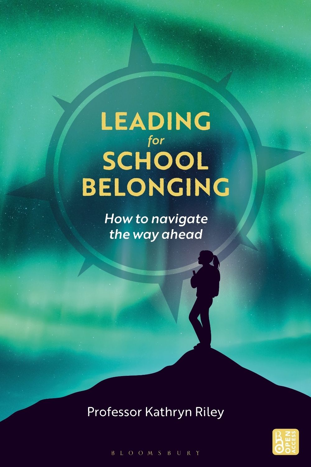 Leading for School Belonging by Dr Kathryn Riley - ISBN: 9781350573826