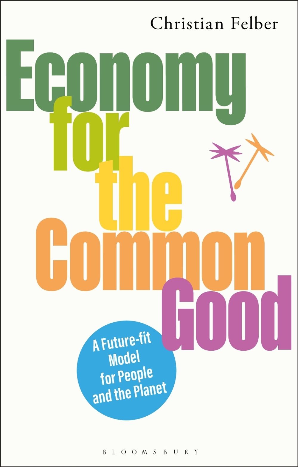 Economy for the Common Good by Christian Felber - ISBN: 9781350575004