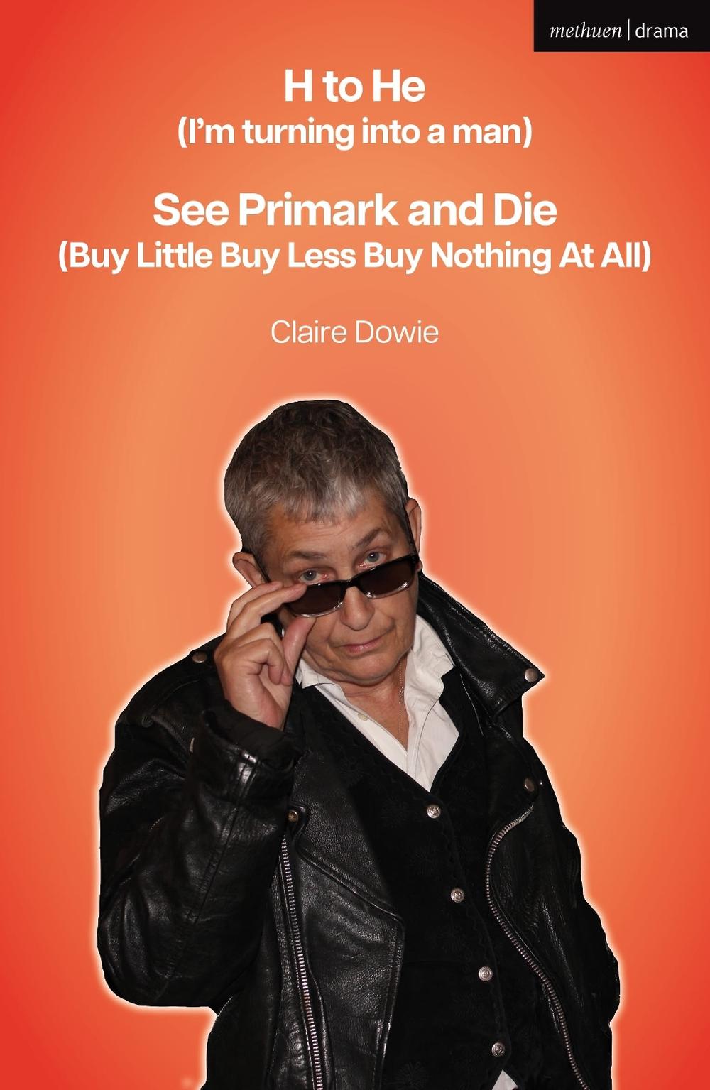 H to He (I'm turning into a man) and See Primark and Die (Buy Little Buy Less Buy Nothing At All), 9781350584723