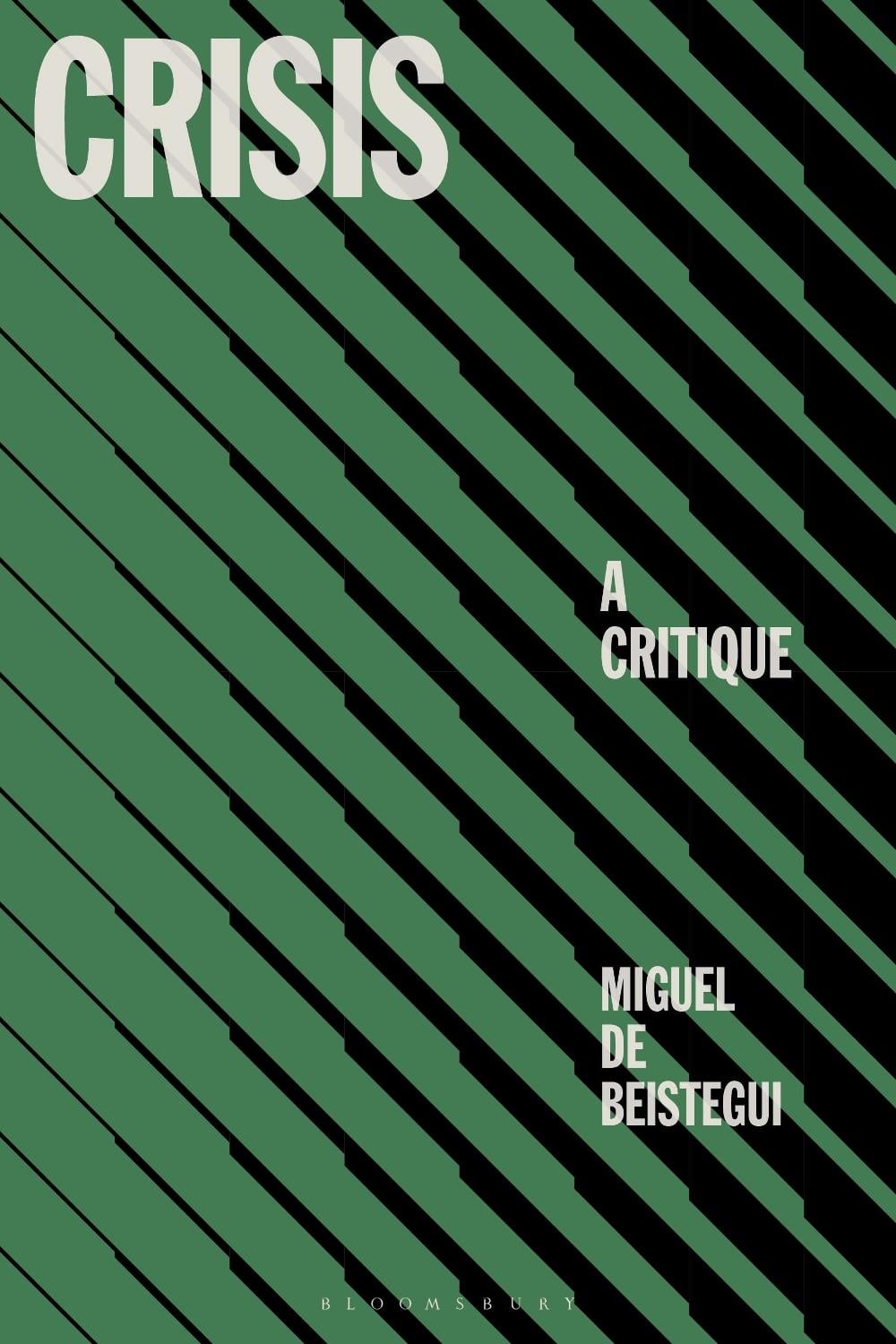 Crisis by Miguel de Beistegui - ISBN: 9781350588868