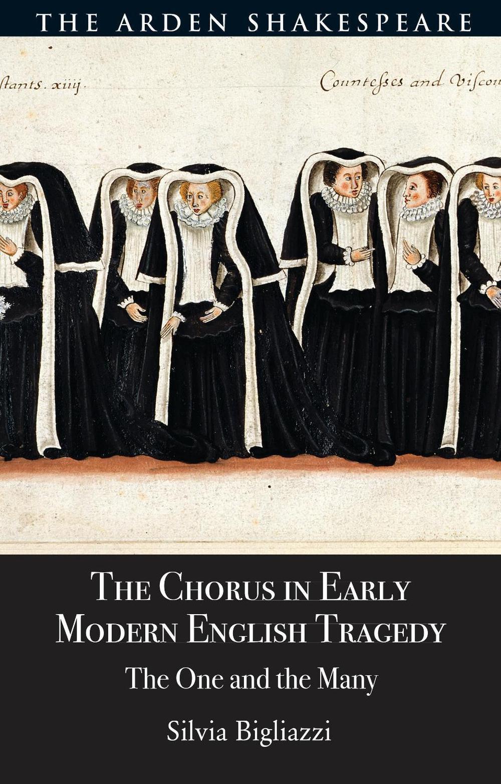 The Chorus in Early Modern English Tragedy, 9781350591387