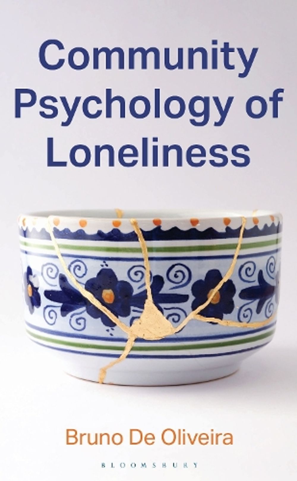 Community Psychology of Loneliness by Bruno De Oliveira - ISBN: 9781350612525