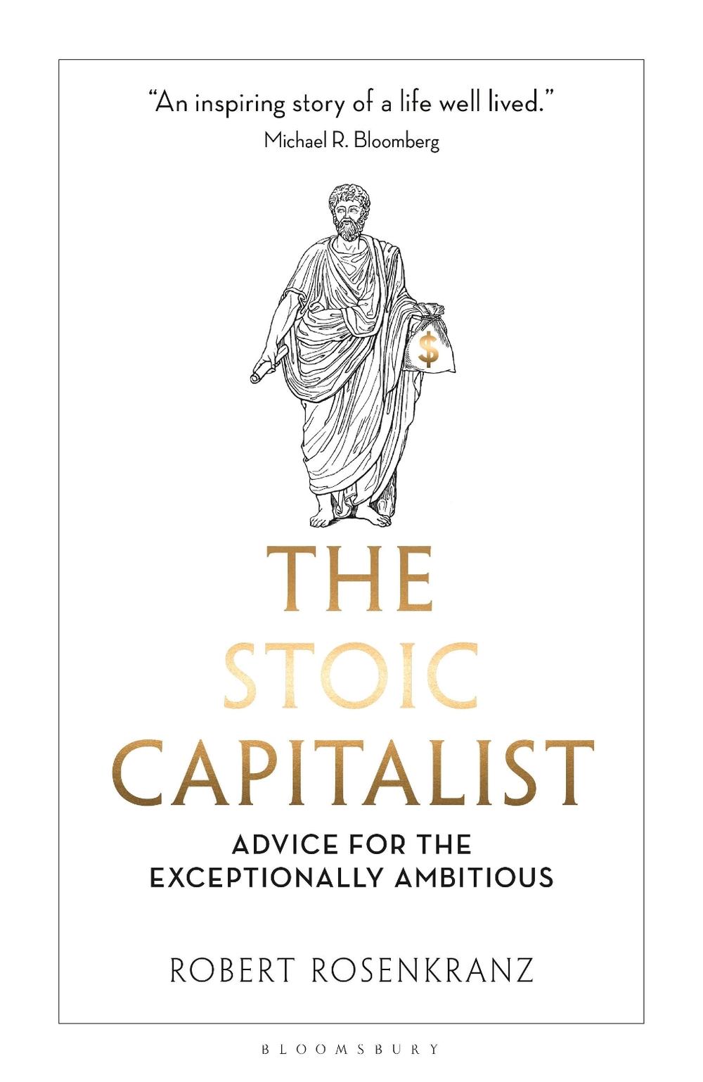 The Stoic Capitalist by Robert Rosenkranz - ISBN: 9781350628311
