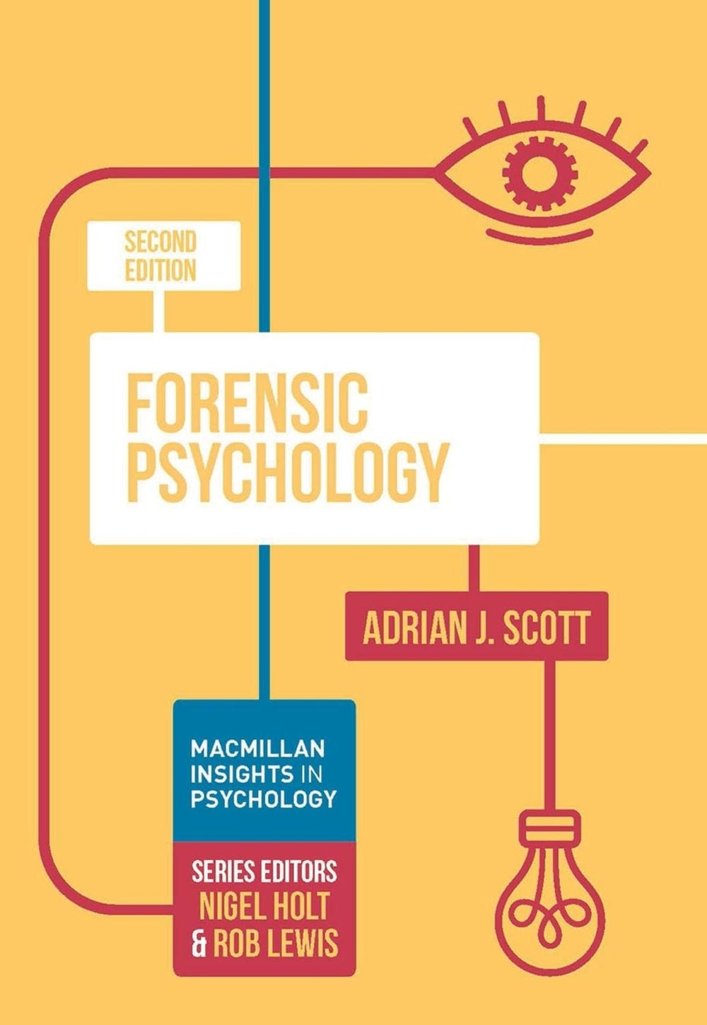 Forensic Psychology, 2nd Edition by Adrian J. Scott - ISBN: 9781352004861
