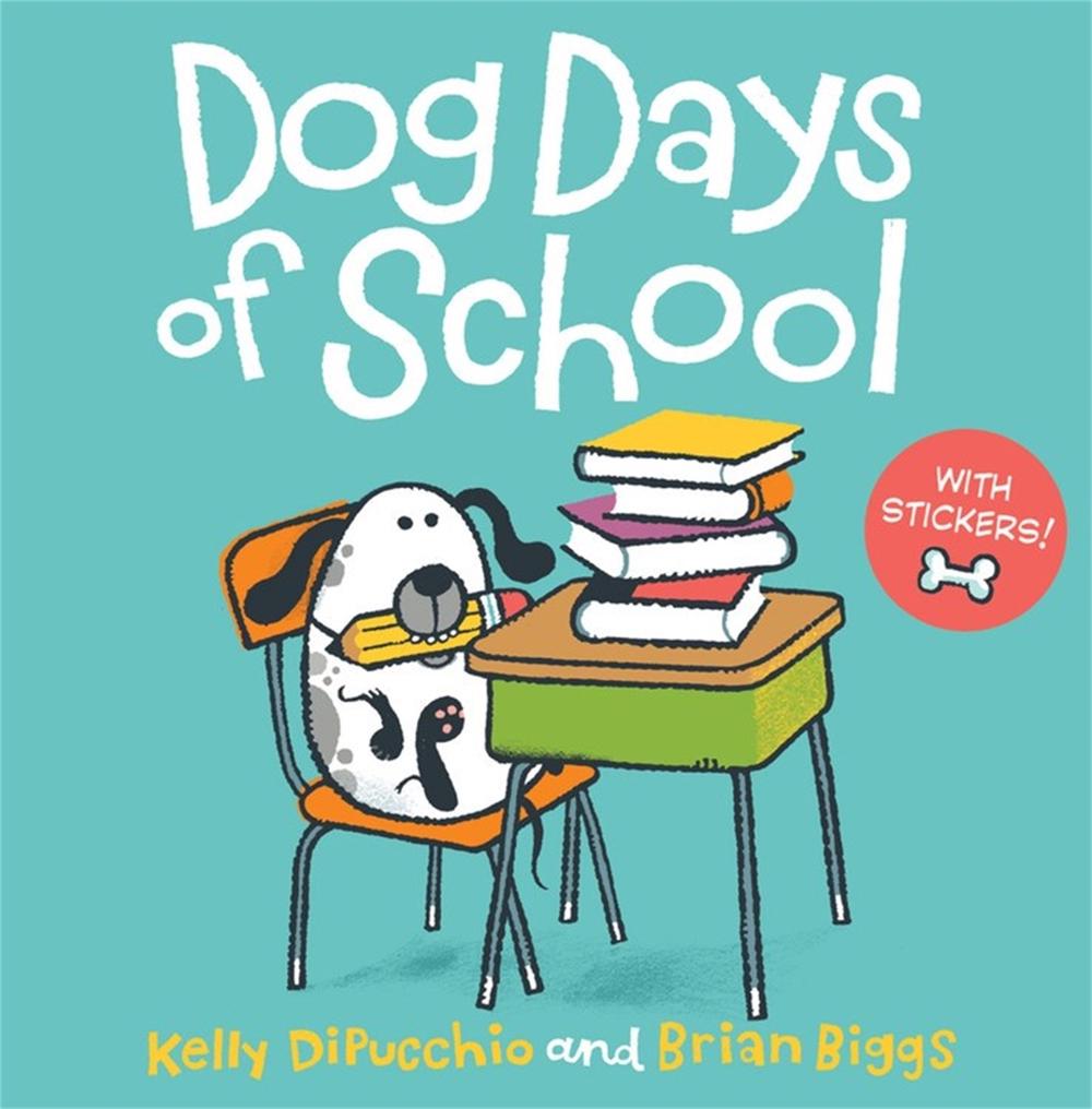 Dog Days of School by Kelly DiPucchio - ISBN: 9781368002974