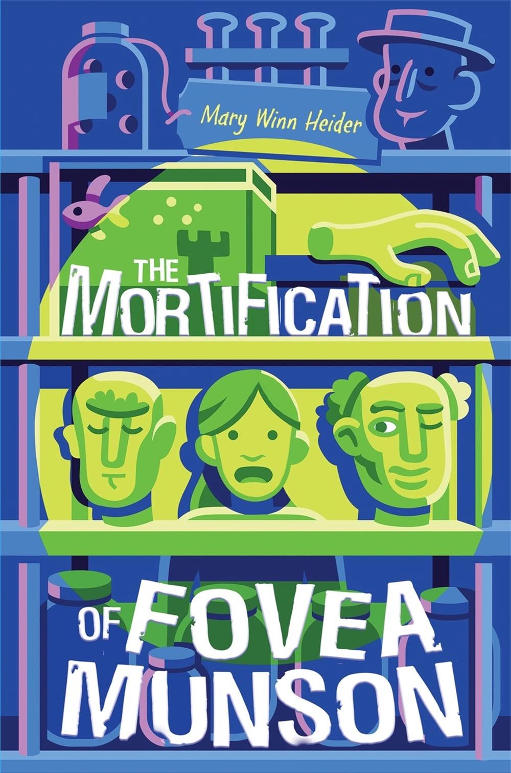 The Mortification Of Fovea Munson by Mary Winn Heider - ISBN: 9781368008334