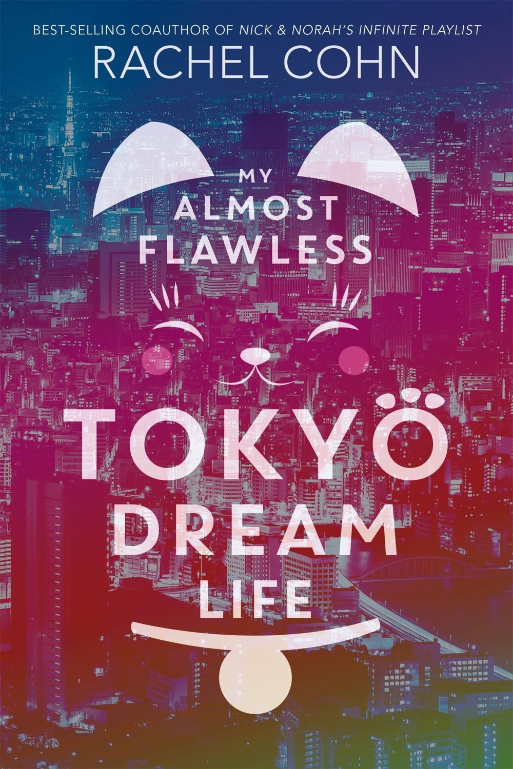 My Almost Flawless Tokyo Dream Life by Rachel Cohn - ISBN: 9781368021142