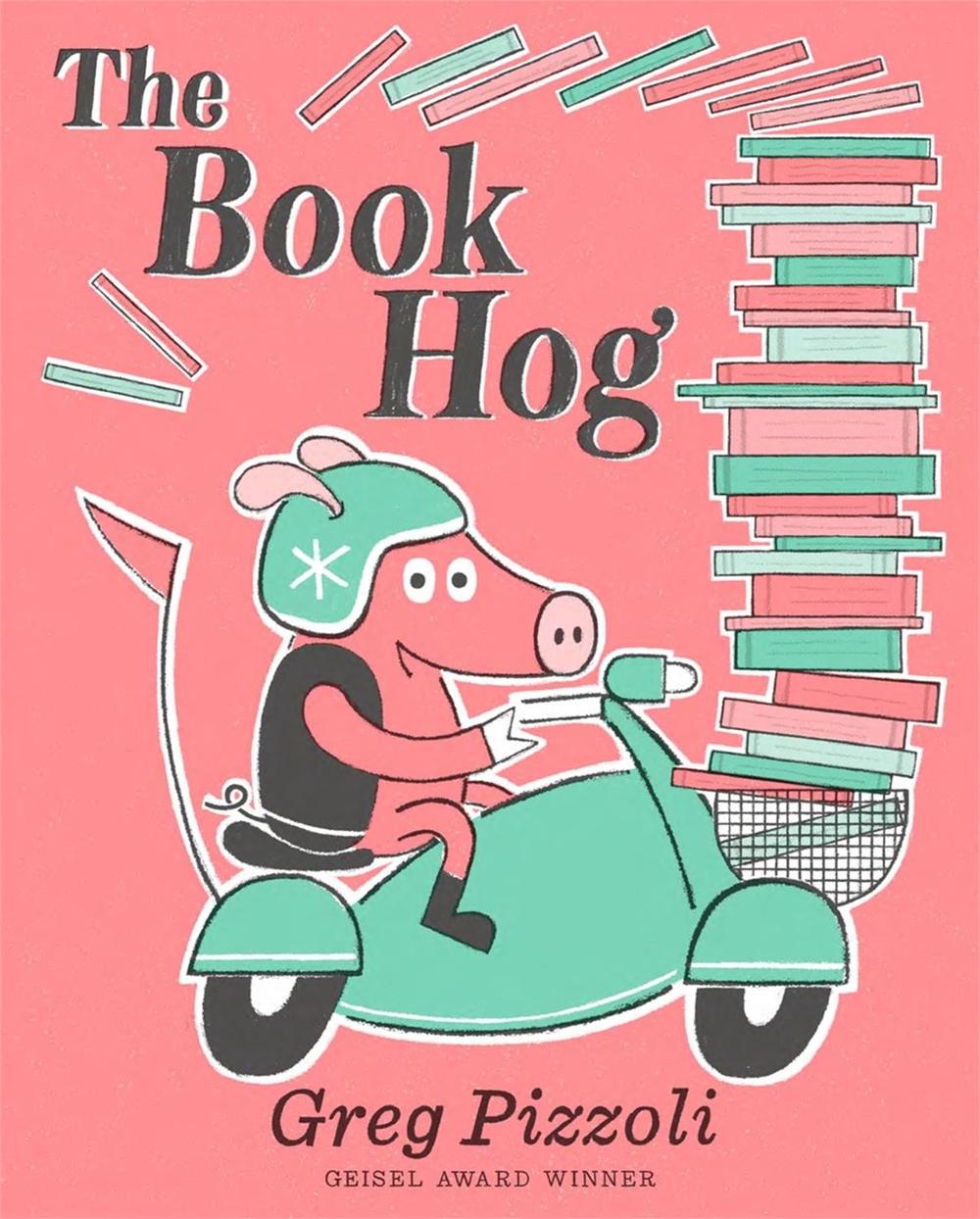 The Book Hog by Greg Pizzoli - ISBN: 9781368036894