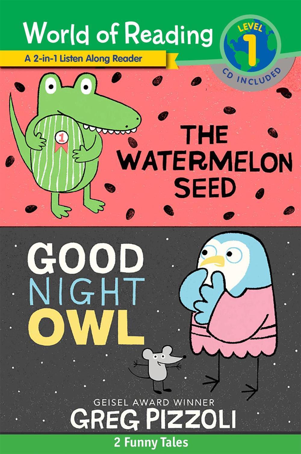 The World of Reading Watermelon Seed and Good Night Owl 2-in-1 Reader by Greg Pizzoli - ISBN: 9781368039338