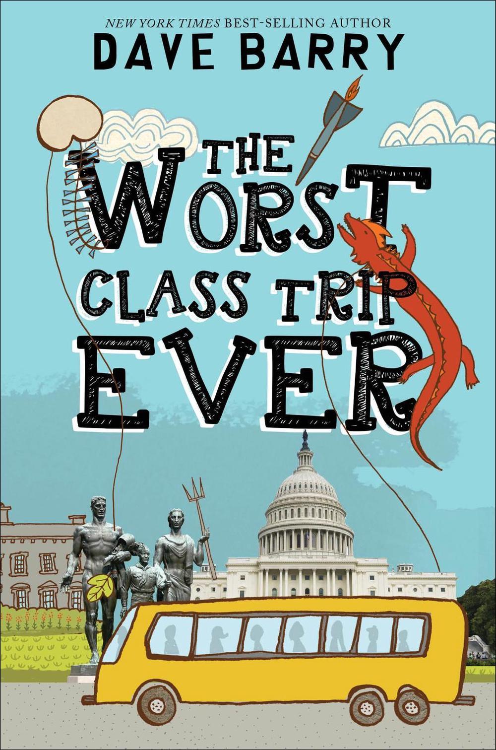 The Worst Class Trip Ever by Dave Barry - ISBN: 9781368040594