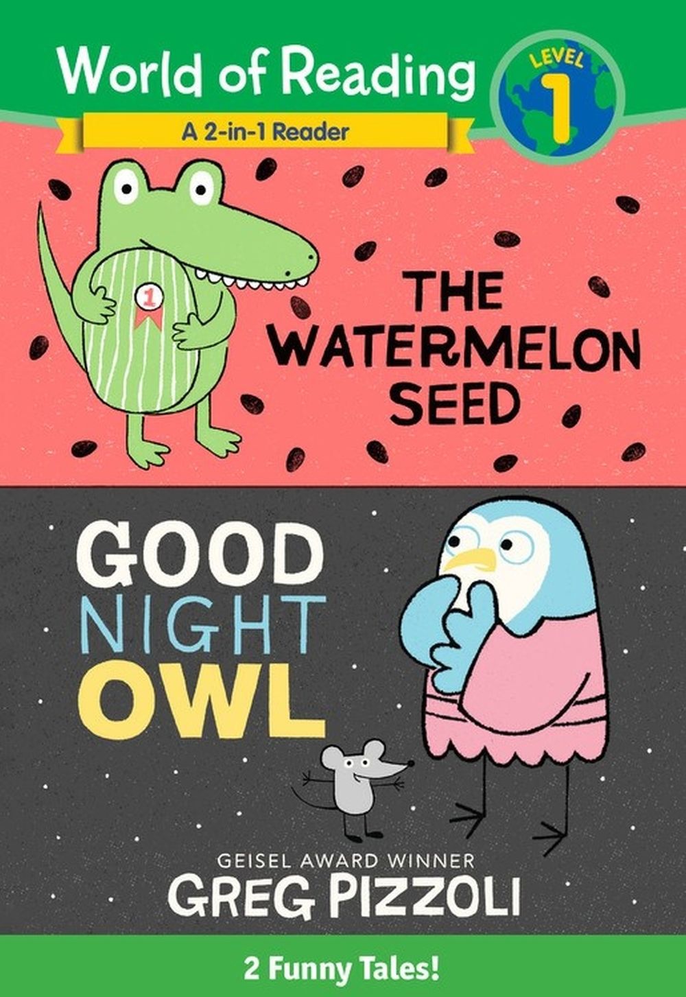 The World of Reading Watermelon Seed and Good Night Owl 2-in-1 Reader by Greg Pizzoli - ISBN: 9781368042666