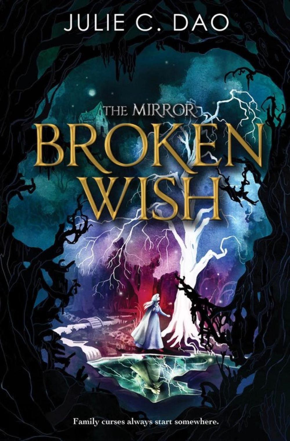 The Mirror: Broken Wish by Julie C. Dao - ISBN: 9781368046381