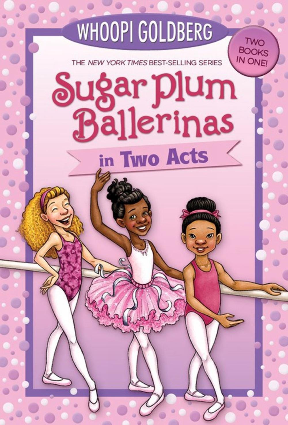 Sugar Plum Ballerinas in Two Acts by Whoopi Goldberg - ISBN: 9781368054591