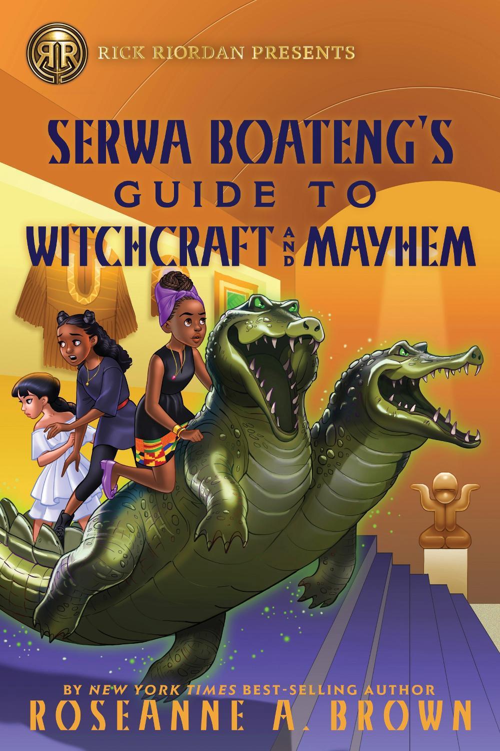 Rick Riordan Presents: Serwa Boateng's Guide to Witchcraft and Mayhem by Roseanne A. Brown - ISBN: 9781368066464