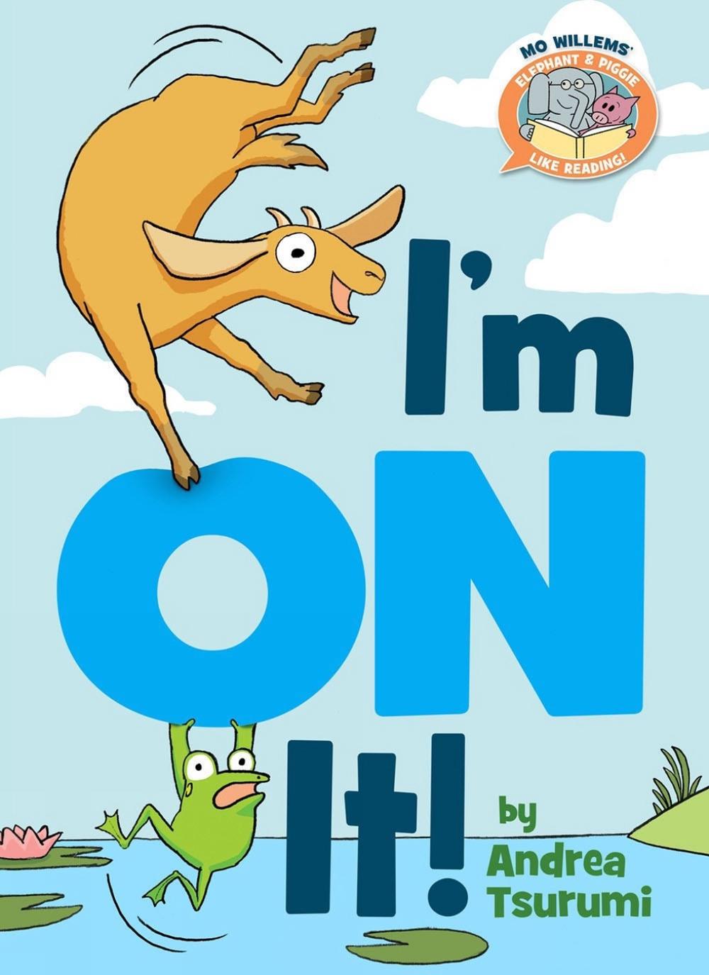 I'm On It ( Elephant & Piggie Like Reading ) by Mo Willems - ISBN: 9781368066969