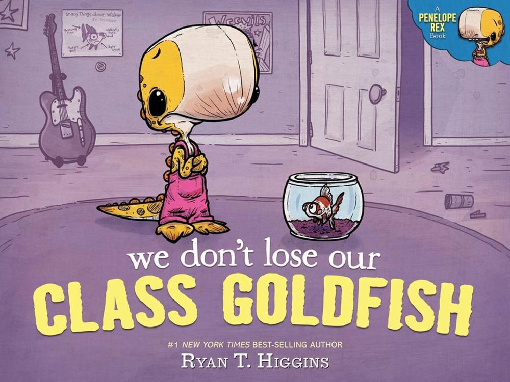 We Don't Lose Our Class Goldfish by Ryan T. Higgins - ISBN: 9781368076982