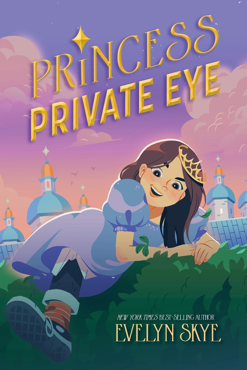 Princess Private Eye by Evelyn Skye - ISBN: 9781368078023