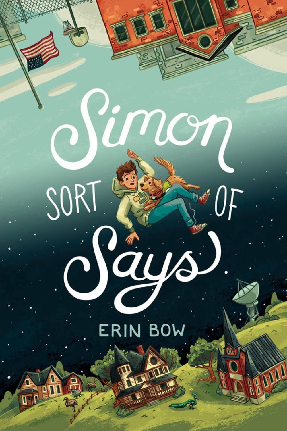 Simon Sort Of Says by Erin Bow - ISBN: 9781368082853