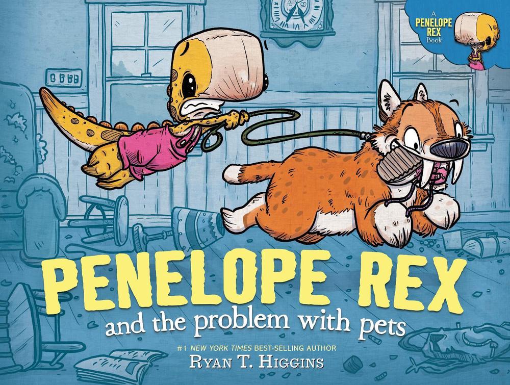 Penelope Rex and the Problem with Pets by Ryan T. Higgins - ISBN: 9781368089609