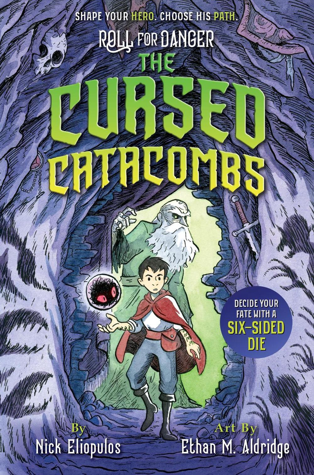 Roll for Danger: The Cursed Catacombs by Ethan M. Aldridge - ISBN: 9781368089616