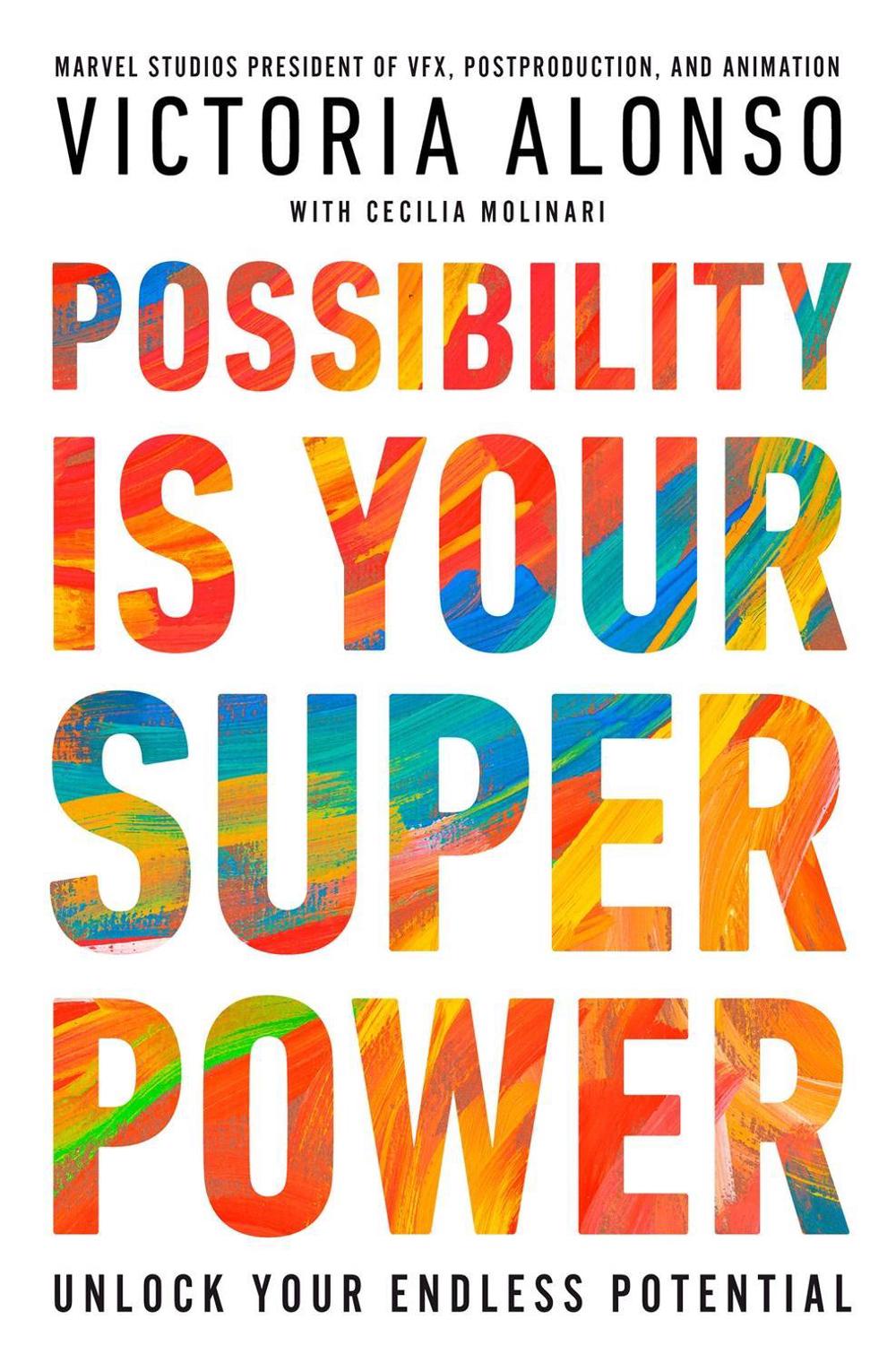 Possibility Is Your Superpower by Victoria Alonso - ISBN: 9781368090087