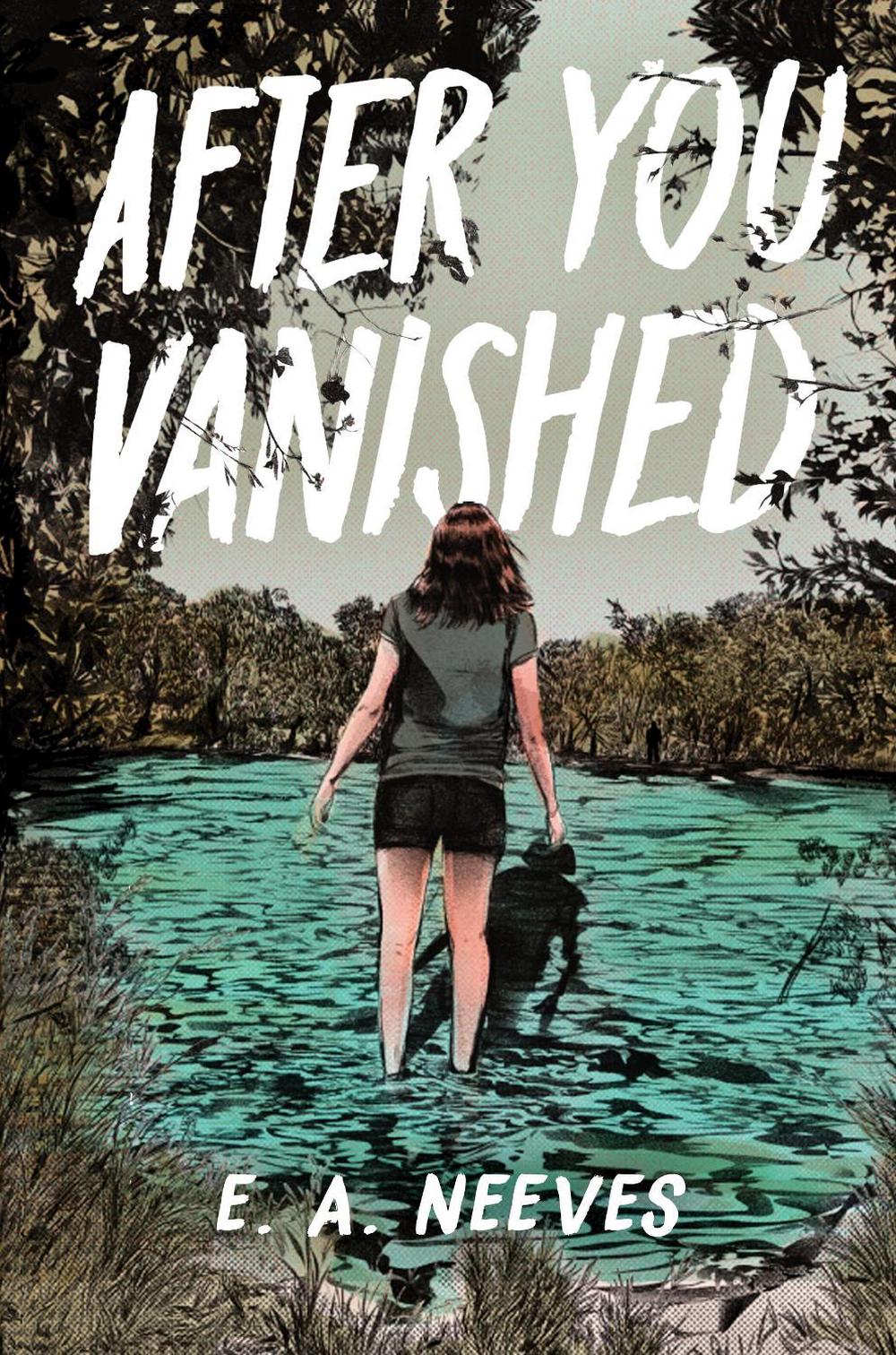 After You Vanished by E.A. Neeves - ISBN: 9781368092708