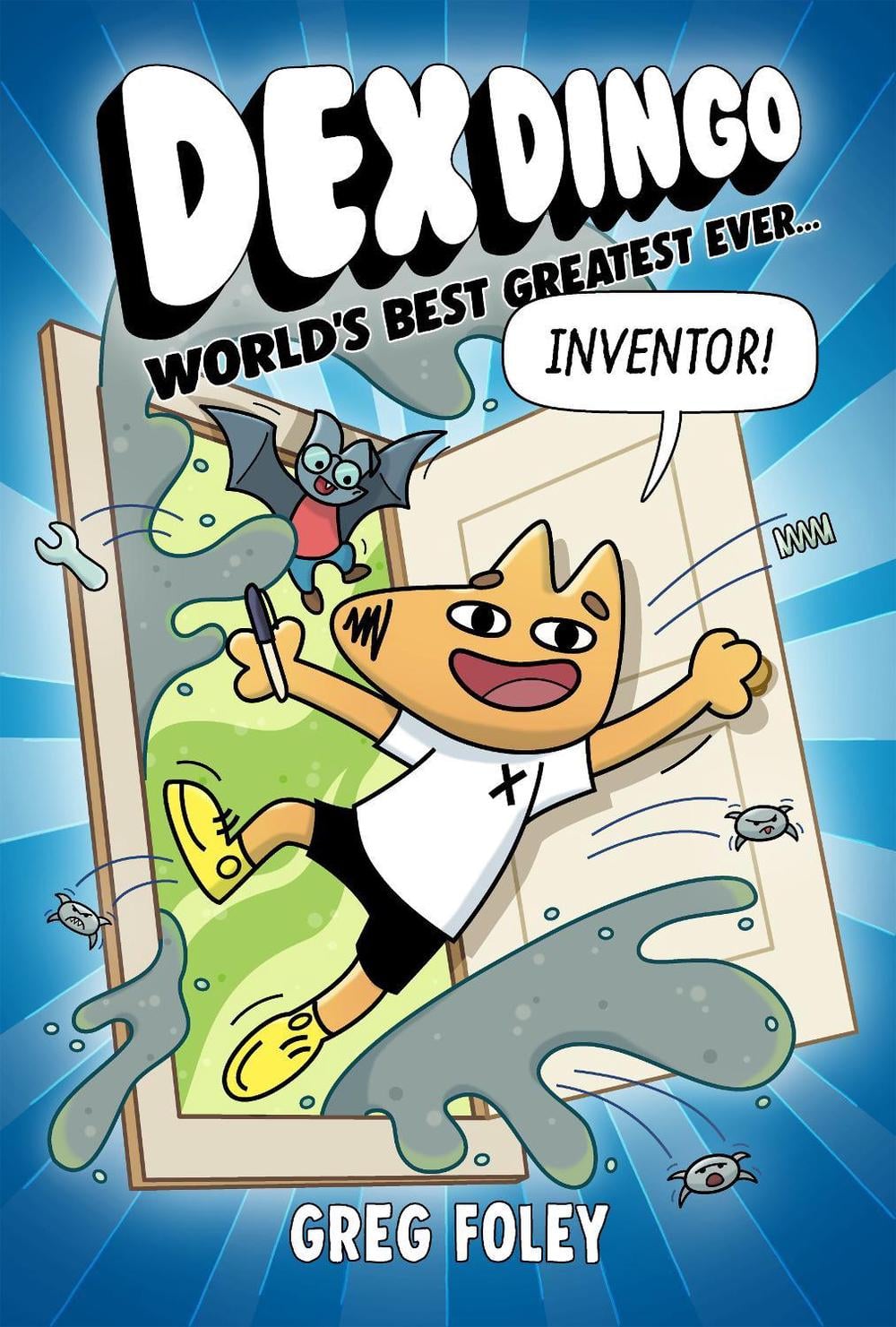 Dex Dingo: World's Best Greatest Ever Inventor by Greg Foley - ISBN: 9781368096928